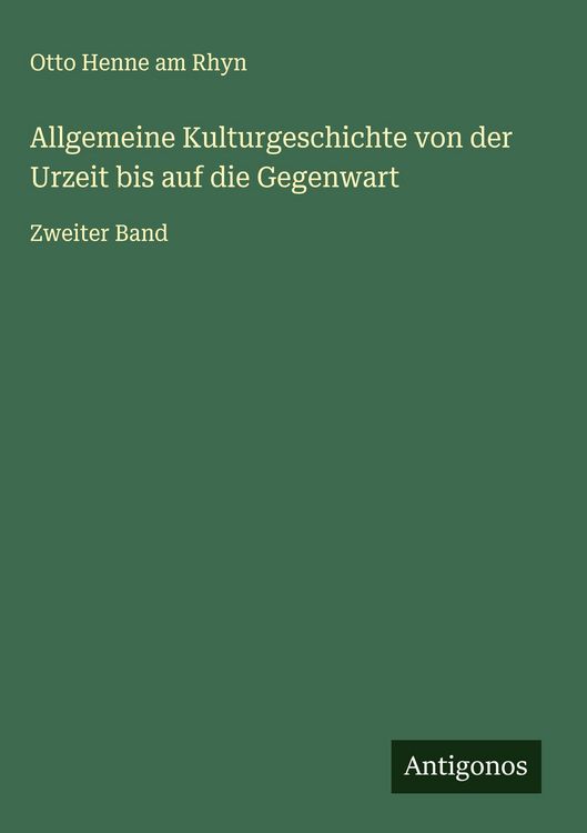 Produktbild: Allgemeine Kulturgeschichte von der Urzeit bis auf die Gegenwart