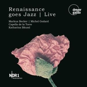 Produktbild: Becker/Godard/B&auml;uml/Capella de la Torre: Renaissance goes Ja