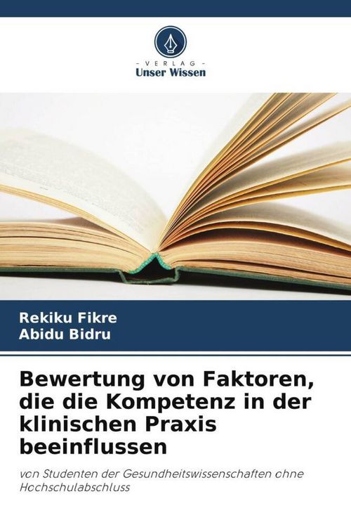 Produktbild: Bewertung von Faktoren, die die Kompetenz in der klinischen Praxis beeinflussen