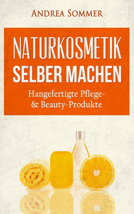 Produktbild: Naturkosmetik selber machen