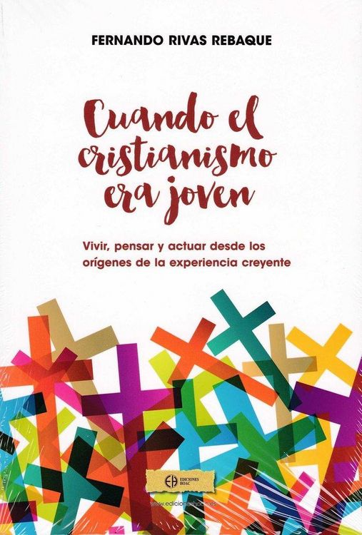 Produktbild: Cuando el cristianismo era joven : vivir, pensar y actuar desde los or&iacute;genes de la experiencia creyente