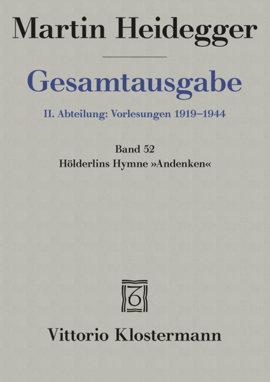 Produktbild: Gesamtausgabe Abt. 2 Vorlesungen Bd. 52. H&ouml;lderlins Hymne ' Andenken'