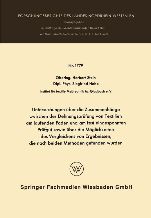 Produktbild: Untersuchungen &uuml;ber die Zusammenh&auml;nge zwischen der Dehnungspr&uuml;fung von Textilien am laufenden Faden und am fest eingespannten Pr&uuml;fgut sowie &uuml;ber die M&ouml;glichkeiten des Vergleichens von Ergebnissen, die nach beiden Methoden gefunden wurden