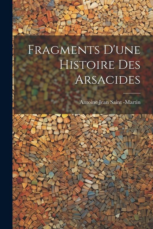 Produktbild: Fragments D'une Histoire des Arsacides