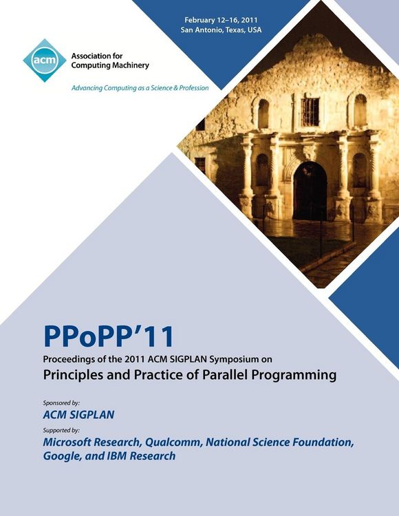 Produktbild: PPoPP 11 Proceedings of the 2011 ACM SIGPLAN Symposium on Principles and Practice of Parallel Programming