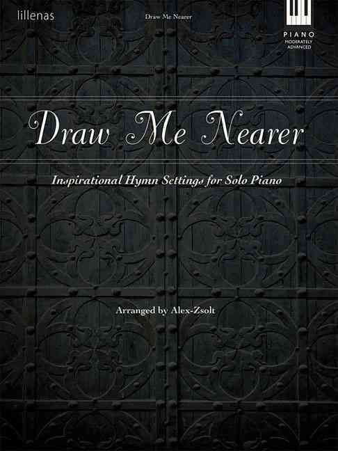 Produktbild: Draw Me Nearer: Inspirational Hymn Settings for Solo Piano