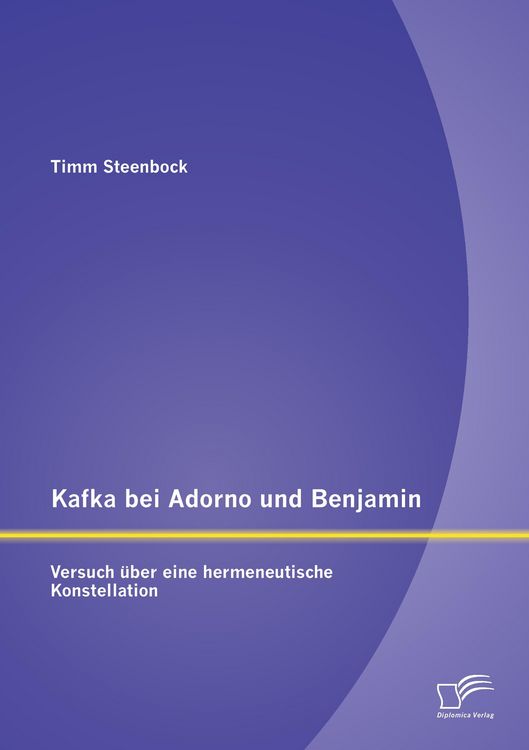 Produktbild: Kafka bei Adorno und Benjamin: Versuch &uuml;ber eine hermeneutische Konstellation