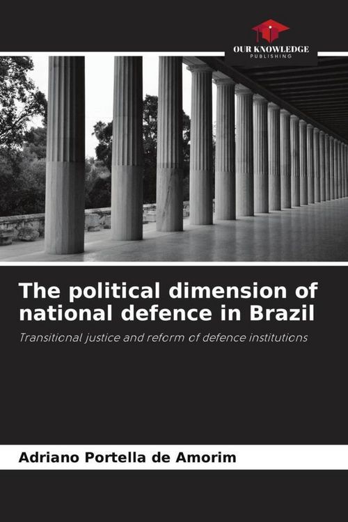 Produktbild: The political dimension of national defence in Brazil