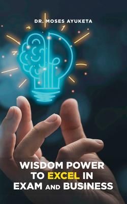 Produktbild: Wisdom Power to Excel in Exam and Business