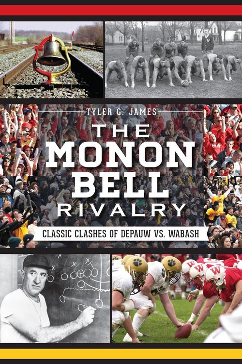 Produktbild: Monon Bell Rivalry: Classic Clashes of DePauw vs. Wabash