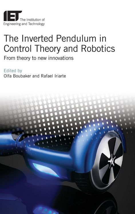 Produktbild: The Inverted Pendulum in Control Theory and Robotics: From Theory to New Innovations