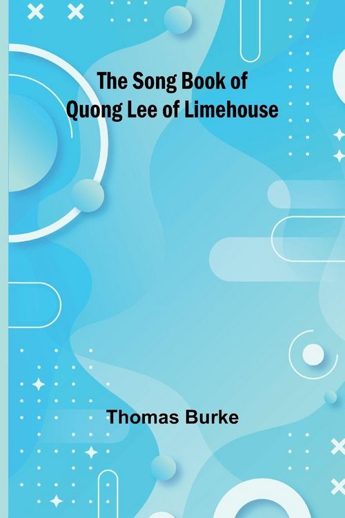Produktbild: The Song Book of Quong Lee of Limehouse