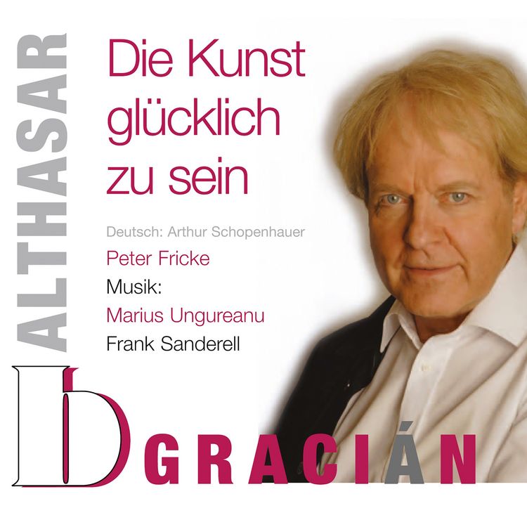 Produktbild: Balthasar Graci&aacute;n - Die Kunst gl&uuml;cklich zu sein