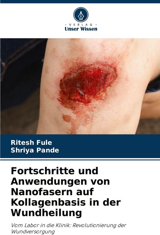 Produktbild: Fortschritte und Anwendungen von Nanofasern auf Kollagenbasis in der Wundheilung