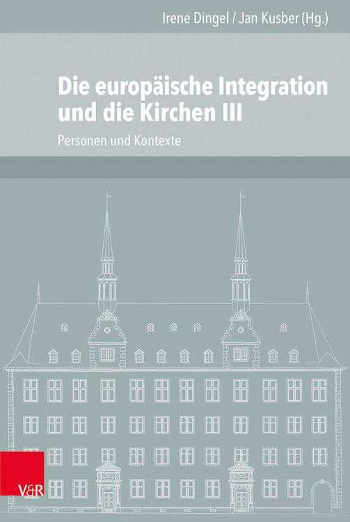 Produktbild: Die europ&auml;ische Integration und die Kirchen, Teil 3