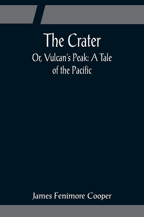 Produktbild: The Crater; Or, Vulcan's Peak