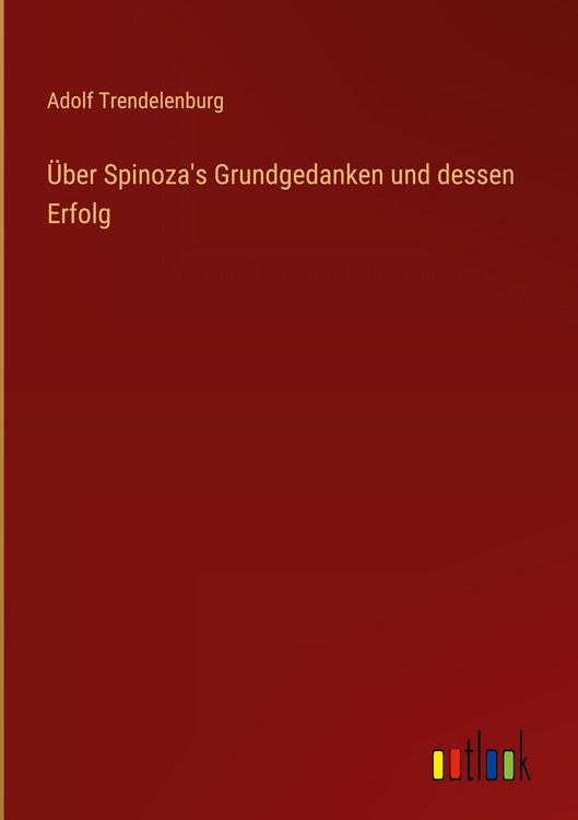 Produktbild: &Uuml;ber Spinoza's Grundgedanken und dessen Erfolg