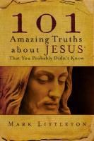 Produktbild: 101 Amazing Truths About Jesus That You Probably Didn't Know