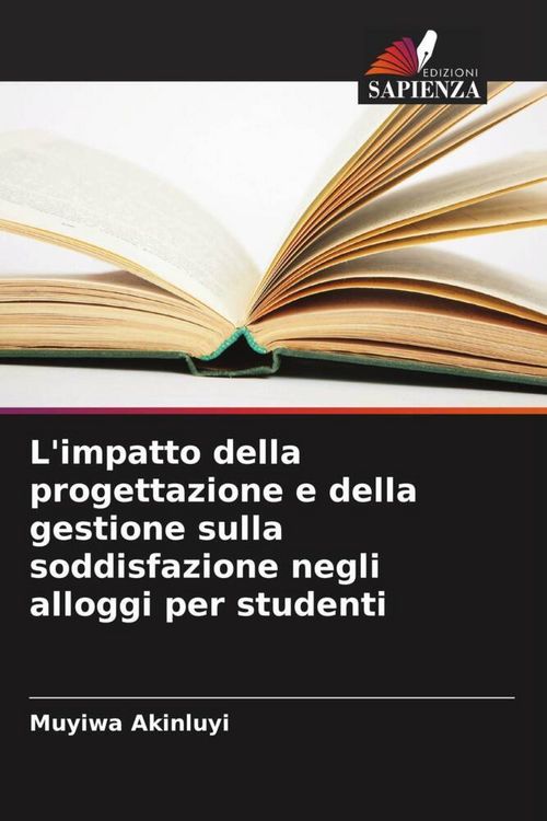 Produktbild: L'impatto della progettazione e della gestione sulla soddisfazione negli alloggi per studenti