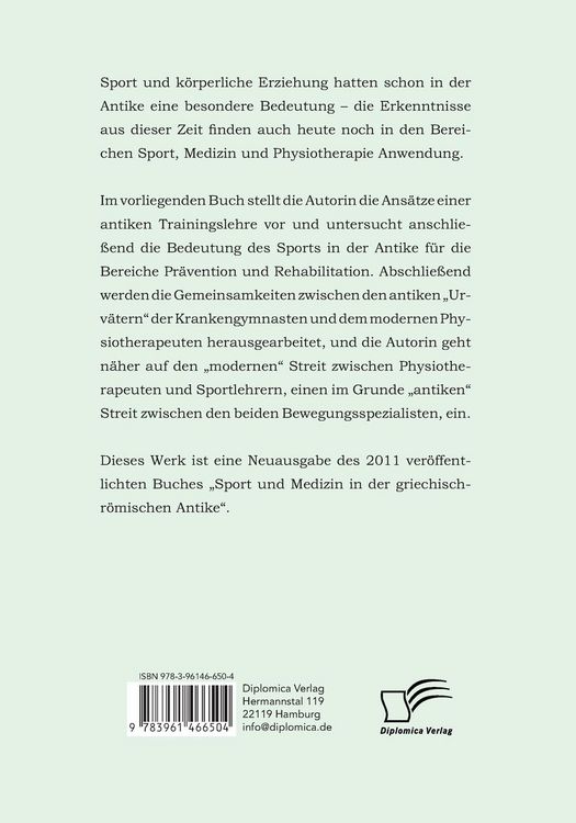 Produktbild: Wurzeln der modernen Sportmedizin, Physiotherapie und Trainingslehre: Sport und Medizin in der griechisch-r&ouml;mischen Antike