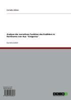 Produktbild: Analyse der narrativen Funktion des Erz&auml;hlers in Hartmanns von Aue 'Gregorius'