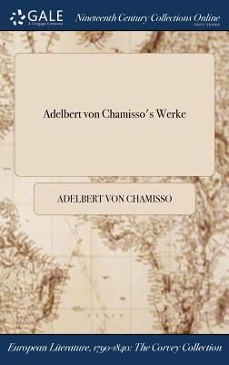 Produktbild: Adelbert von Chamisso's Werke