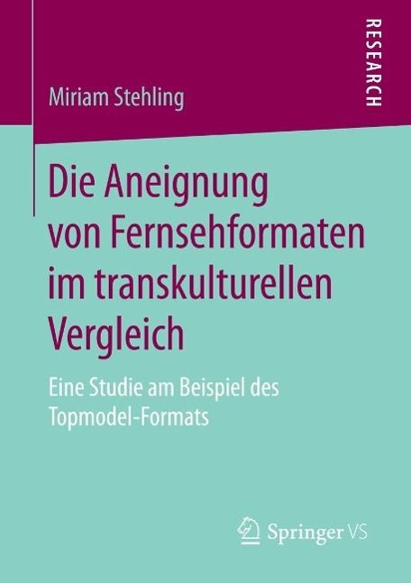 Produktbild: Die Aneignung von Fernsehformaten im transkulturellen Vergleich