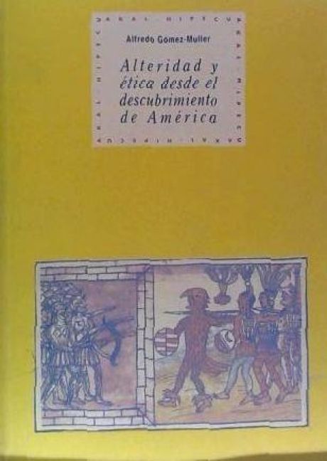 Produktbild: Alteridad y &eacute;tica desde el descubrimiento de Am&eacute;rica