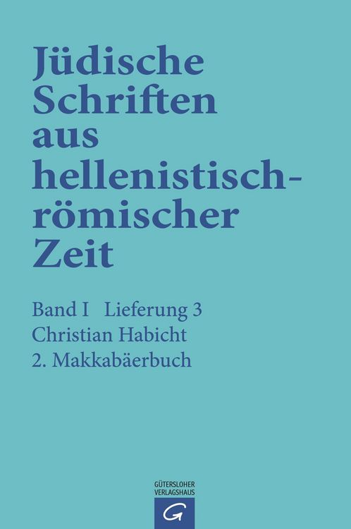 Produktbild: J&uuml;dische Schriften aus hellenistisch-r&ouml;mischer Zeit, Bd 1: Historische... / 2. Makkab&auml;erbuch