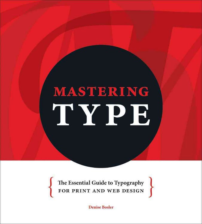 Produktbild: Mastering Type: The Essential Guide to Typography for Print and Web Design