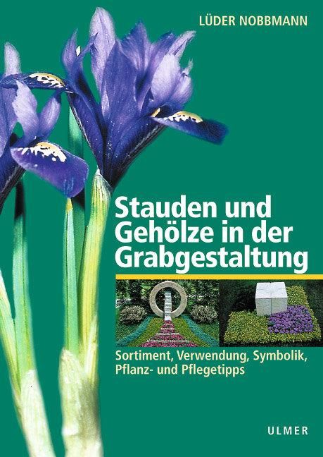 Produktbild: Stauden und Geh&ouml;lze in der Grabgestaltung