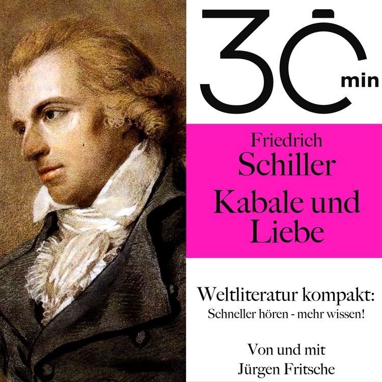 Produktbild: 30 Minuten: Friedrich Schillers "Kabale und Liebe"