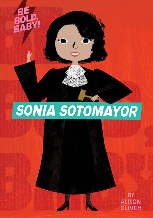 Produktbild: Be Bold, Baby: Sonia Sotomayor