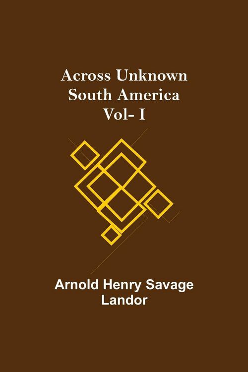 Produktbild: Across Unknown South America Vol- I