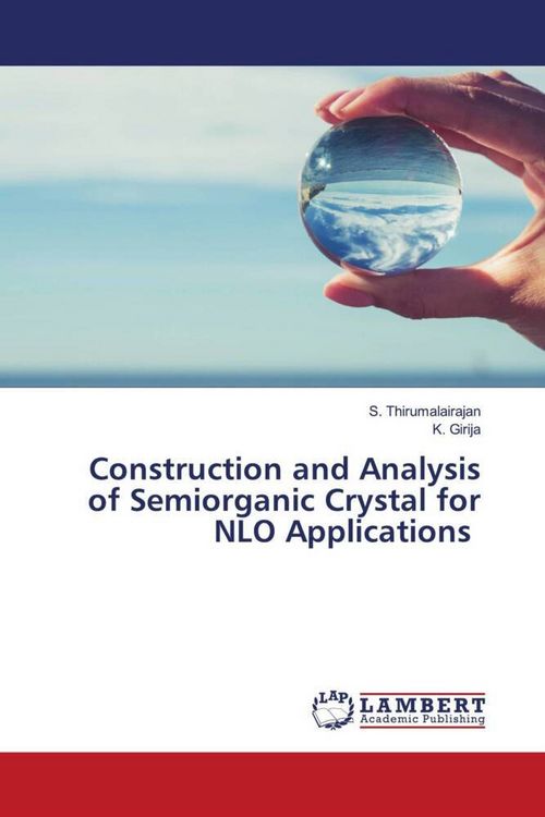 Produktbild: Construction and Analysis of Semiorganic Crystal for NLO Applications
