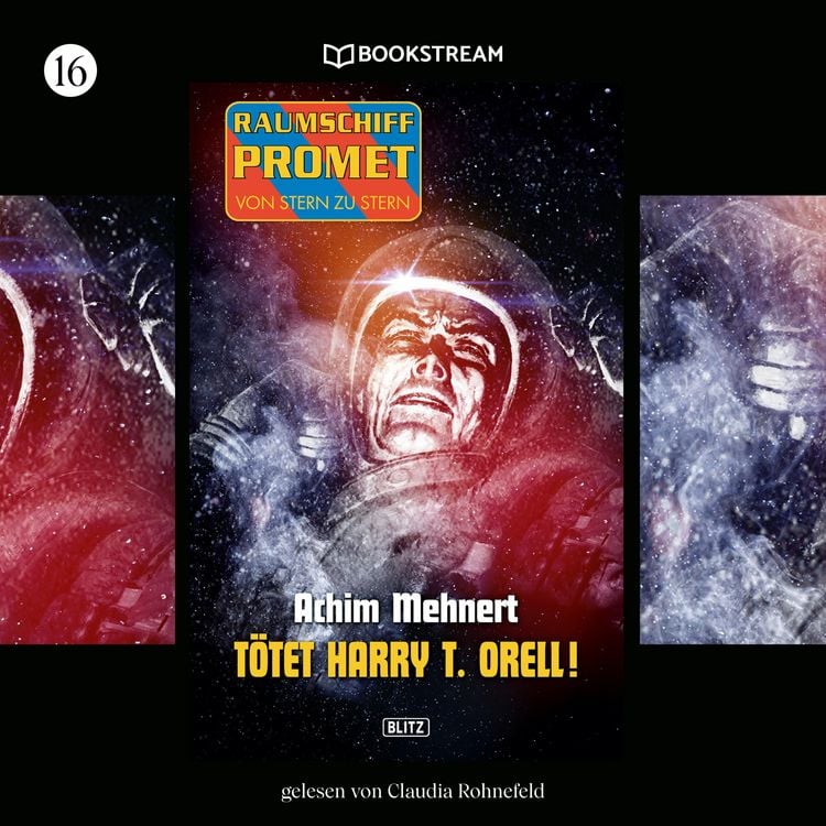 Produktbild: Raumschiff Promet - Von Stern zu Stern, Folge 16: T&ouml;tet Harry T. Orell!