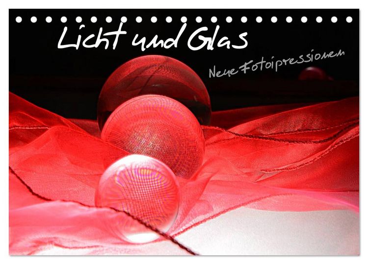 Produktbild: Licht und Glas - Neue Fotoimpressionen (Tischkalender 2026 DIN A5 quer), CALVENDO Monatskalender