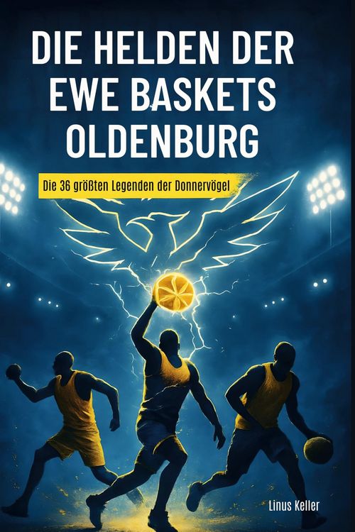 Produktbild: Die Helden der EWE Baskets Oldenburg