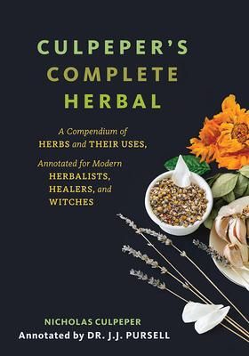 Produktbild: Culpeper's Complete Herbal: A Compendium of Herbs and Their Uses, Annotated for Modern Herbalists, Healers, and Witches