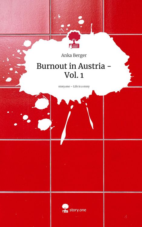Produktbild: Burnout in Austria - Vol. 1. Life is a Story - story.one