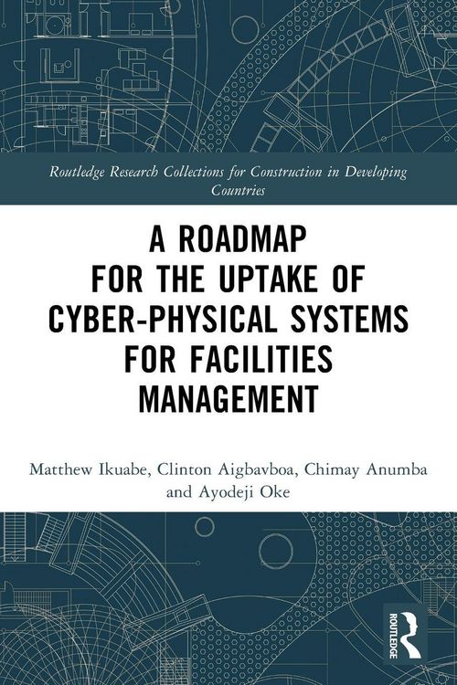 Produktbild: A Roadmap for the Uptake of Cyber-Physical Systems for Facilities Management