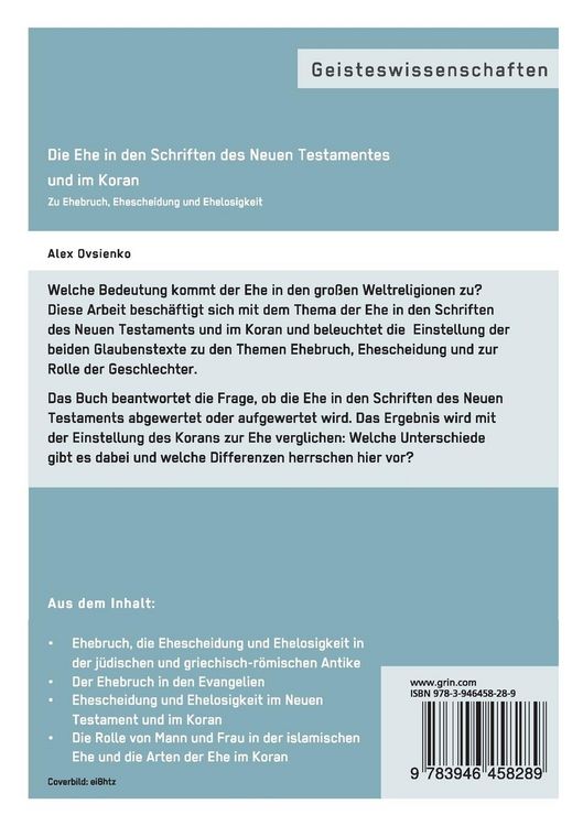 Produktbild: Die Ehe in den Schriften des Neuen Testamentes und im Koran. Zu Ehebruch, Ehescheidung und Ehelosigkeit