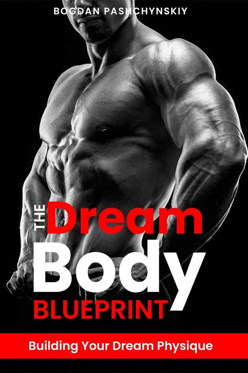Produktbild: The Dream Body Blueprint: Building Your Dream Physique