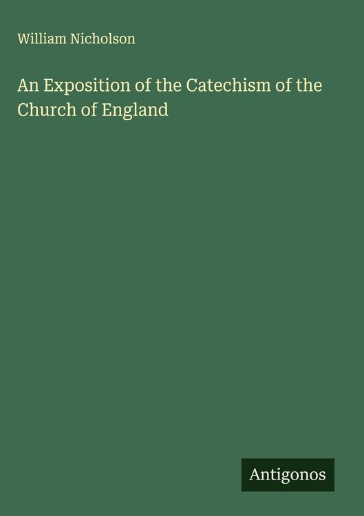 Produktbild: An Exposition of the Catechism of the Church of England