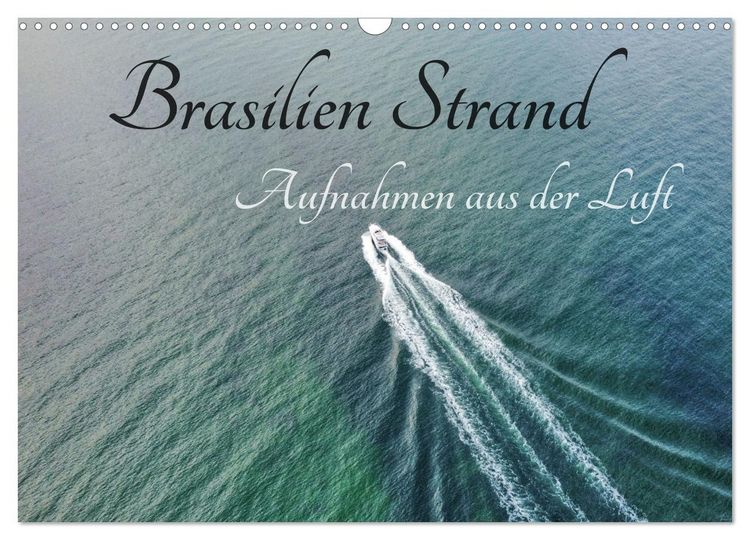 Produktbild: Brasilien Strand - Aufnahmen aus der Luft (Wandkalender 2026 DIN A3 quer), CALVENDO Monatskalender