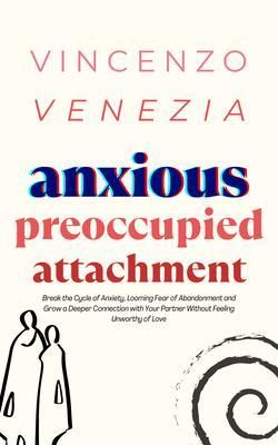 Produktbild: Anxious Preoccupied Attachment