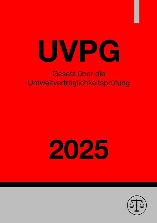 Produktbild: Gesetz &uuml;ber die Umweltvertr&auml;glichkeitspr&uuml;fung - UVPG 2025