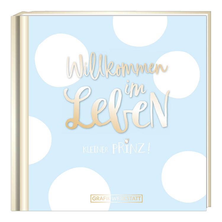 Produktbild: Willkommen im Leben, kleiner Prinz!