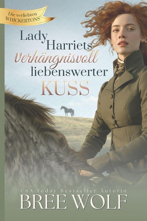 Produktbild: Lady Harriets verh&auml;ngnisvoll liebenswerter Kuss