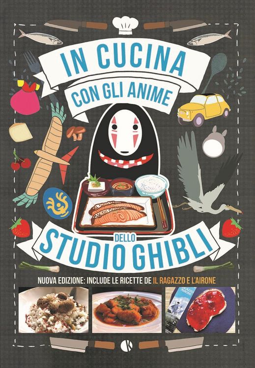 Produktbild: In cucina con gli anime dello Studio Ghibli. Include le ricette de 'Il ragazzo e l'airone'